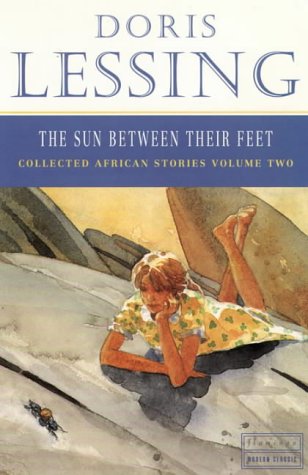 The Sun Between Their Feet (Collected African Stories, Vol. 2)
