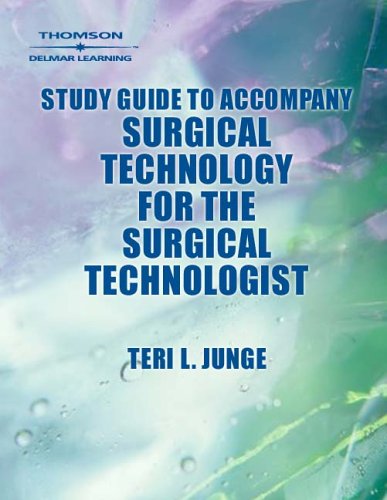 Study Guide to Accompany Surgical Technology for the Surgical Technologist: A Positive Care Approach (Paperback)