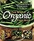 The Whole Organic Food Book...