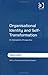 Organisational Identity and Self-Transformation: An Autopoietic Perspective