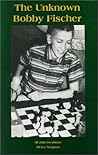 The Unknown Bobby Fischer