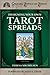 Designing Your Own Tarot Spreads (Special Topics in Tarot Series)