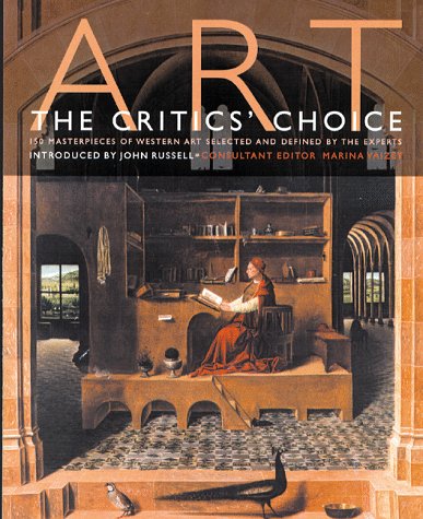 Art: The Critics Choice : 150 Masterpieces of Western Art Selected and Defined by the Experts (Hardcover)