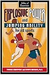 Explosive Power and Jumping Ability for All Sports: Atlas of Exercises