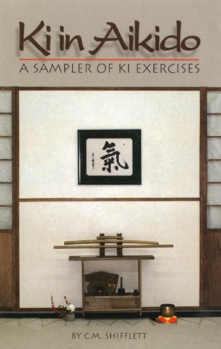 Ki in Aikido: A Sampler of Ki Exercises (Paperback)