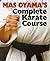 Mas Oyama's Complete Karate...