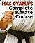 Mas Oyama's Complete Karate Course