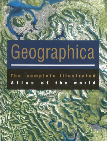 Geographica: The Complete illustrated Atlas of the World (Hardcover)