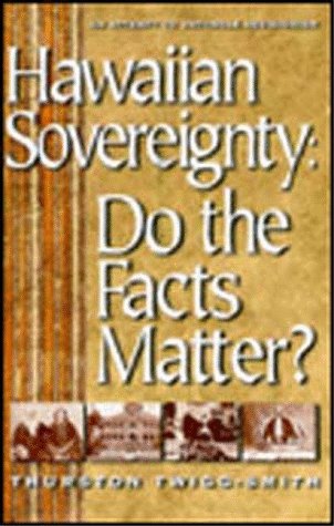 Hawaiian Sovereignty: Do the Facts Matter (Paperback)