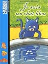 Je suis un chat bleu