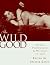 The Wild Good