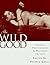 The Wild Good by Beatrix Gates