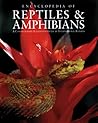Encyclopedia of Reptiles and Amphibians: A Comprehensive Illustrated Guide by International Experts (Natural World)