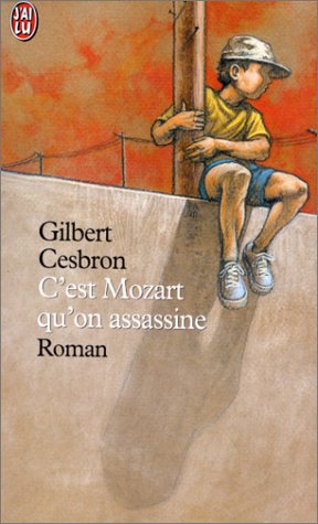 C'est Mozart qu'on assassine (LITTÉRATURE FRANÇAISE)