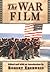 The War Film by Robert Eberwein