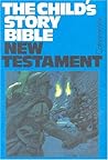 The Child's Story Bible by Catherine F. Vos