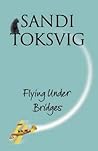 Flying under bridges by Sandi Toksvig