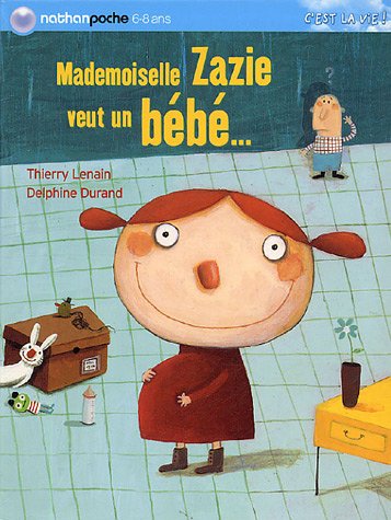 Mademoiselle Zazie Veut Un Bébé (Paperback)