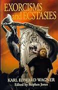 Exorcisms and Ecstasies