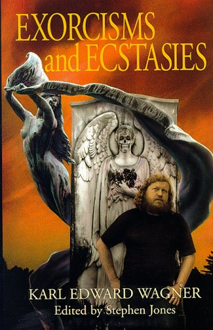 Exorcisms and Ecstasies (Hardcover)