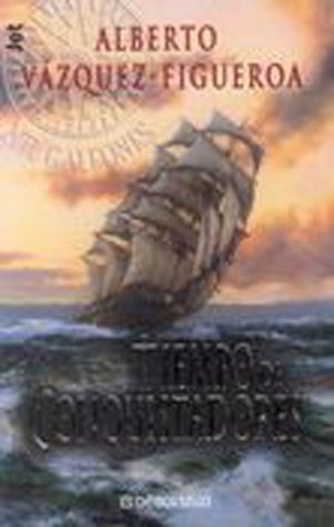 Portada de Tiempo De Conquistadores, de Alberto Vázquez-Figueroa