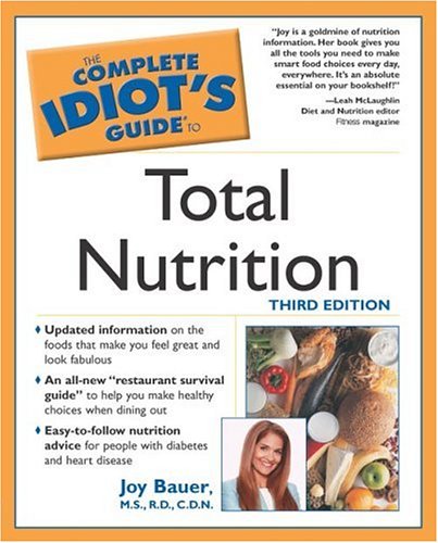 The Complete Idiot's Guide to Total Nutrition, Third Edition (Paperback)