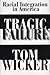 Tragic Failure: Racial Integration in America