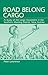 Road Belong Cargo A Study of the Cargo Movement in the Southern Madang District, New Guinea by Peter Lawrence