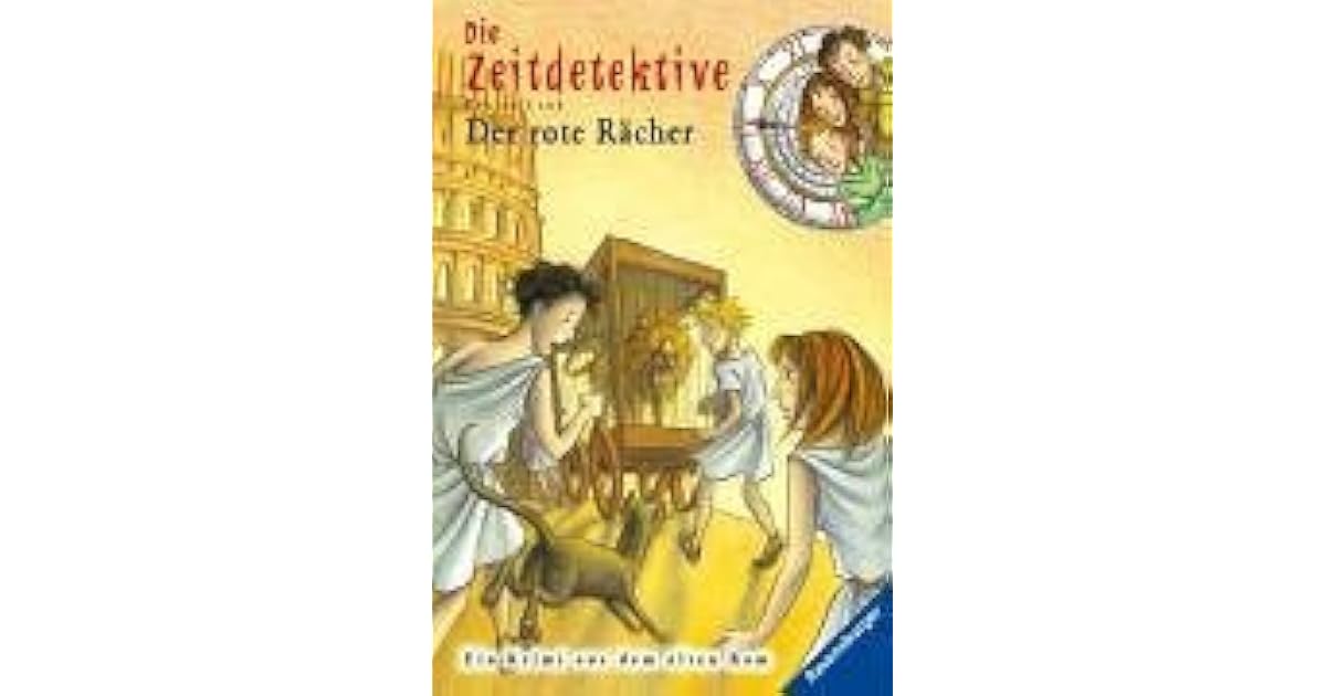 Der rote Rächer (Die Zeitdetektive, #2) by Fabian Lenk