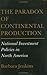 The Paradox of Continental Production: National Investment Policies in North America (Cornell Studies in Political Economy)