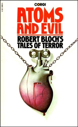 Atoms and Evil: Robert Bloch's Tales of Terror (Paperback)