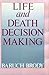 Life and Death Decision Making