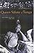 Queen Salote of Tonga: The Story of an Era 1900-1965