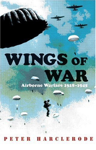 Wings of War: Airborne Warfare 1918-1945 (Paperback)