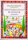 Diane Seed's Mediterranean Dishes Diane Seed's Mediterranean Dishes