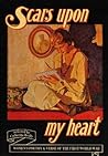 Scars Upon My Heart: Women's Poetry & Verse of the First World War