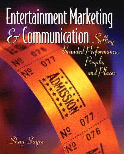 Entertainment Marketing & Communication: Selling Branded Performance, People, and Places (Paperback)