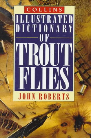 Collins Illustrated Dictionary of Trout Flies (Hardcover)