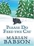 Please Do Feed the Cat