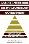 Cabinet Ministers and Parliamentary Government (Political Economy of Institutions and Decisions)