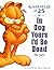 In Dog Years I'd Be Dead: Garfield at 25