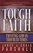 Tough Faith by Janet Parshall
