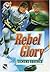 Rebel Glory (Lightning on Ice #1)