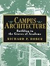 Campus Architecture: Building in the Groves of Academe