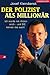 Der Polizist als Millionär....