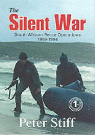 The Silent War: South African Recce Operations 1969-1994 (Hardcover)