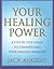 Your Healing Power: A Step-...