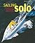 Sailing Solo : The Legendary Sailors and the Great Races