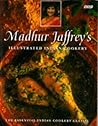 Madhur Jaffrey's Illustrated Indian Cookery by Madhur Jaffrey