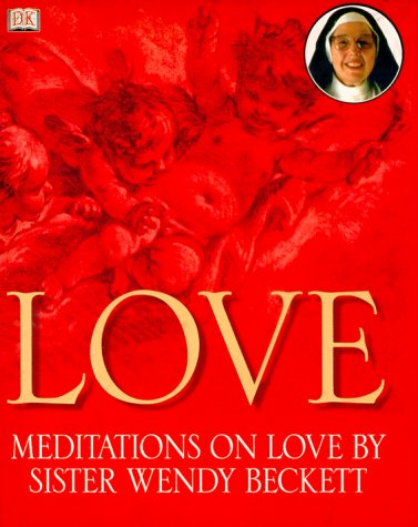 Love: Meditations on Love by Sister Wendy (Hardcover)